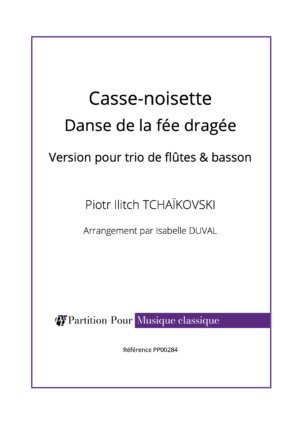 PP00284 - Tchaïkovski PI - Casse-noisette - Danse de la fée dragée - 3 flûtes & basson -présentation