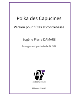 PP00285 - Damaré E - Polka des capucines - Flûtes & Contrebasse -présentation