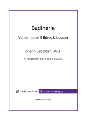 PP00286 - Bach JS - Badinerie - 3 flûtes & basson -présentation