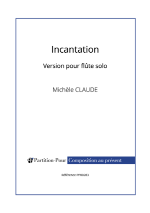 PP00283 - Claude M - Incantation - flûte solo -présentation