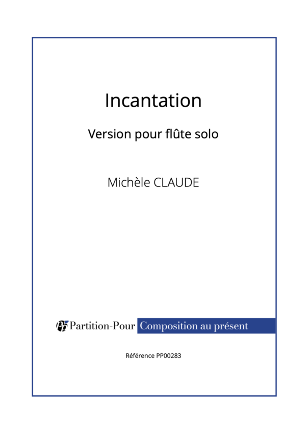 PP00283 - Claude M - Incantation - flûte solo -présentation