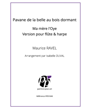 PP01048 - Ravel M - Pavane de la belle au bois dormant - Ma mère l’Oye - 1flûte & harpe -présentation