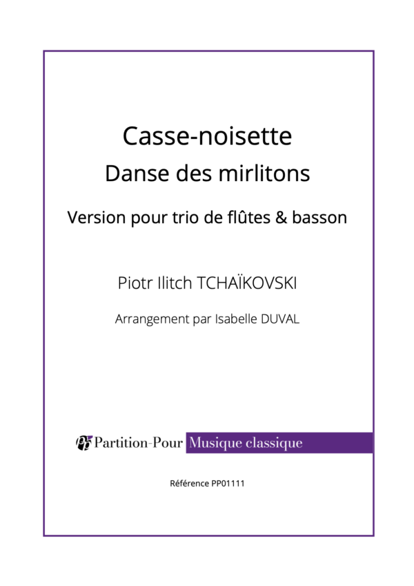 PP01111 - Tchaïkovski PI - Casse-noisette - Danse des Mirlitons - 3 flûtes & basson -présentation