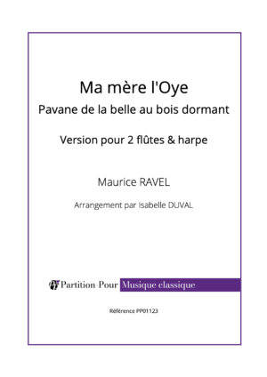 PP01123 - Ravel M - Ma mère l’Oye - Pavane de la belle au bois dormant - 2 flûtes & harpe -présentation