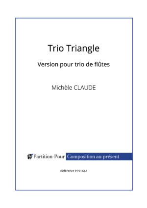 PP21642 - Claude M - Trio triangle - trio de flûtes -présentation