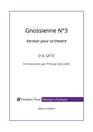 PP36945 - Satie E - Gnossienne N°3 - orchestre -présentation