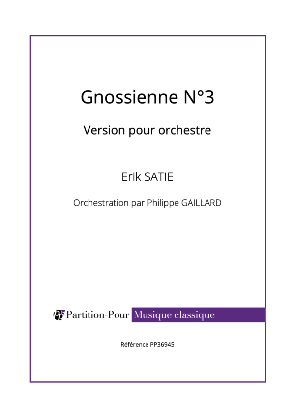 PP36945 - Satie E - Gnossienne N°3 - orchestre -présentation
