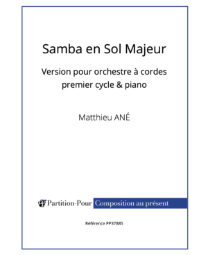 PP37885 - Ané M. - Samba en Sol Majeur - orchestre à cordes premier cycle & piano -présentation