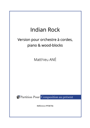 PP38756 - Ané M. - Indian Rock - orchestre à cordes, piano & wood-blocks -présentation
