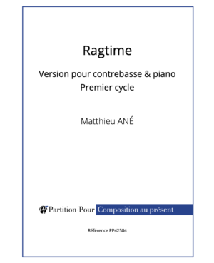 PP42584 - Ané M - Ragtime - contrebasse & piano - premier cycle -présentation