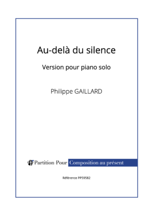 PP59582 - Gaillard P - Au-delà du silence - piano solo -présentation