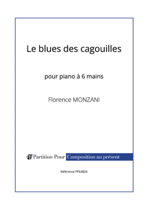 PP64834 - Monzani F - Le blues des cagouilles - piano à 6 mains -présentation