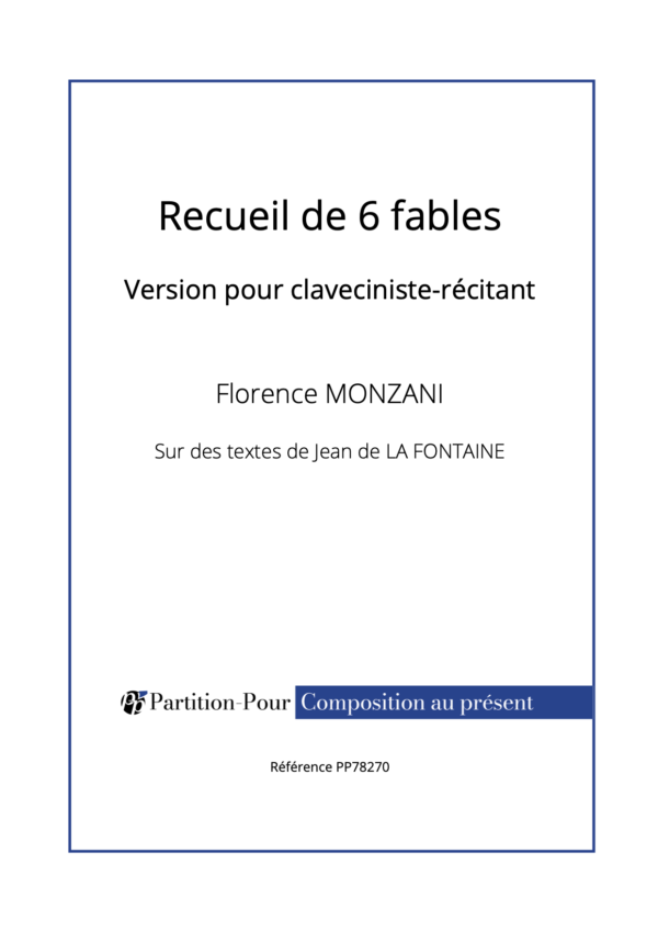 PP78270 - Monzani F - Recueil de 6 fables de Jean de La Fontaine - claveciniste-récitant -présentation
