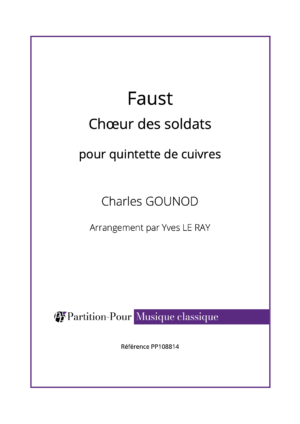 PP108814 - Gounod C - Faust - Chœur des soldats - 5 cuivres -présentation