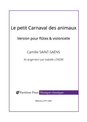PP112641 - Saint-Saëns C - Le petit Carnaval des animaux - flûtes & violoncelle -présentation