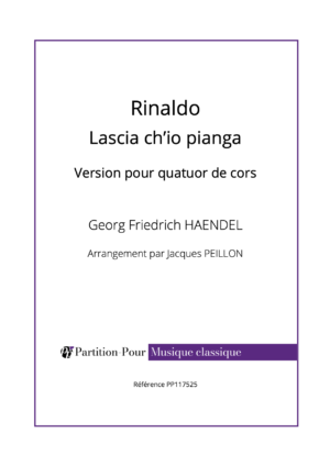 PP117525 - Haendel GF - Rinaldo - Lascia ch’io pianga - 4 cors -présentation
