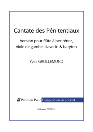 PP132331 - Grollemund Y - Cantate des Pénitentiaux - flûte gambe clavecin baryton -présentation