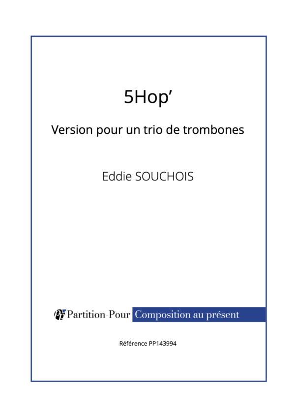 PP143994 - Souchois E - 6 trios de trombones - 5Hop' -présentation