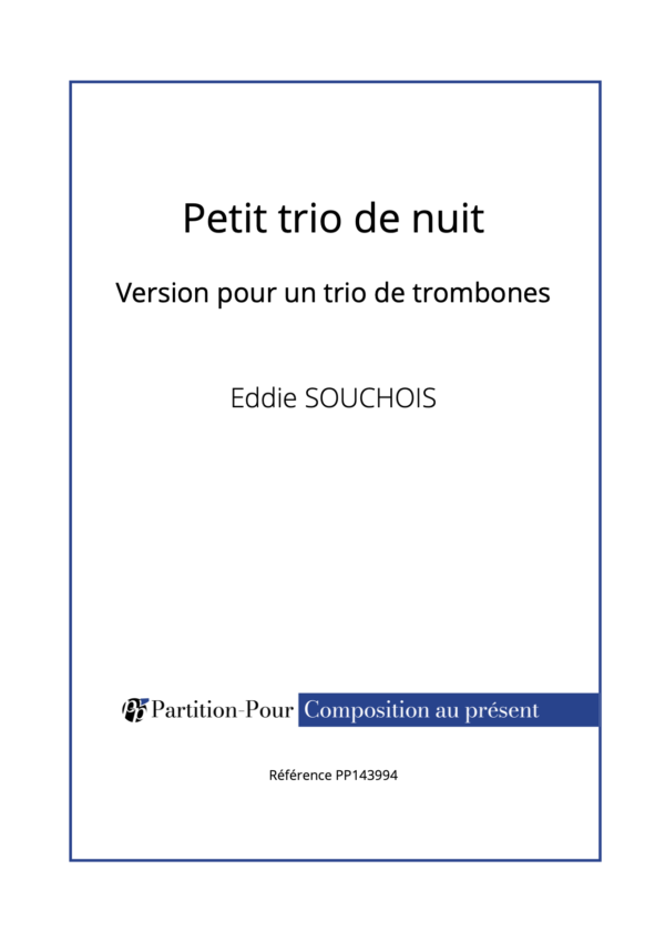 PP143994 - Souchois E - 6 trios de trombones - Petit trio de nuit -présentation