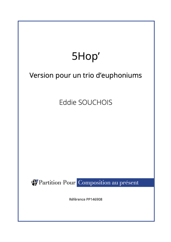 PP146908 - Souchois E - 6 trios d'euphoniums - 5Hop' -présentation