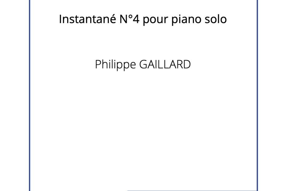 PP157752 - Gaillard P - Instantané N°4 - Saint-Jean au Printemps - piano solo -présentation