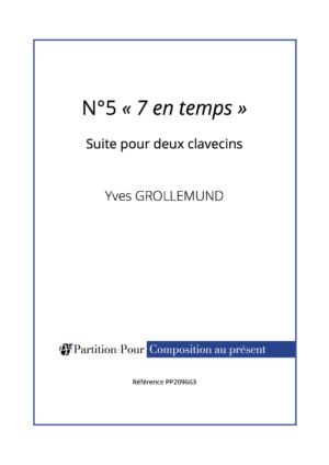 PP209663 - Grollemund Y - Suite pour 2 clavecins - N°5 « 7 en temps » - 2 clavecins -présentation