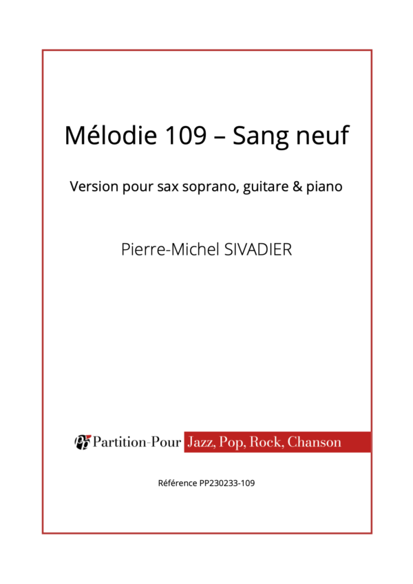 PP230233 - Sivadier PM - Mélodie 109 - Sang neuf - sax soprano guitare & piano -présentation