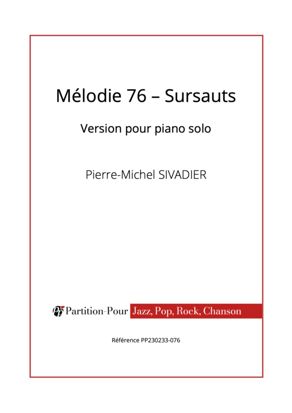 PP230233 - Sivadier PM - Mélodie 76 - Sursauts - piano solo -présentation