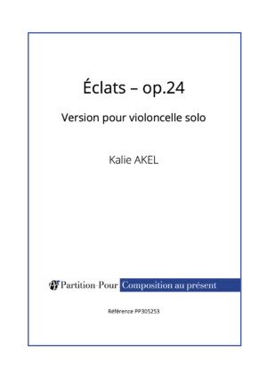PP305253 - Akel K - Eclats op.24 - violoncelle solo -présentation