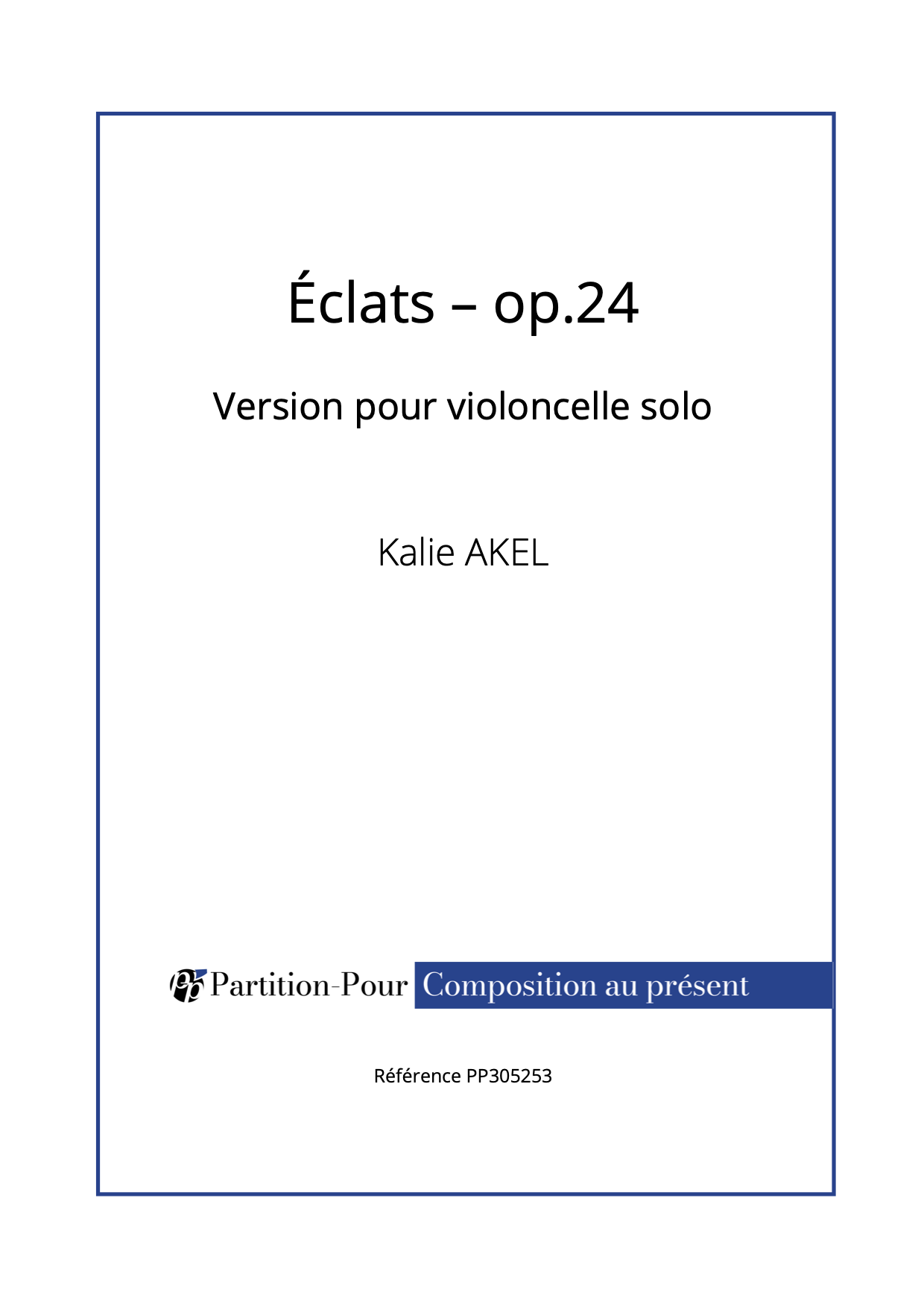 PP305253 - Akel K - Eclats op.24 - violoncelle solo -présentation