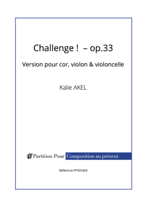 PP305404 - Akel K - Challenge ! op.33 - cor violon violoncelle -présentation