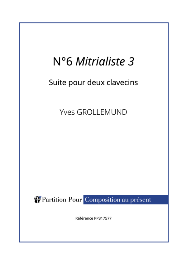 PP317577 - Grollemund Y - Suite pour 2 clavecins - N°6 Mitrialiste 3 -présentation