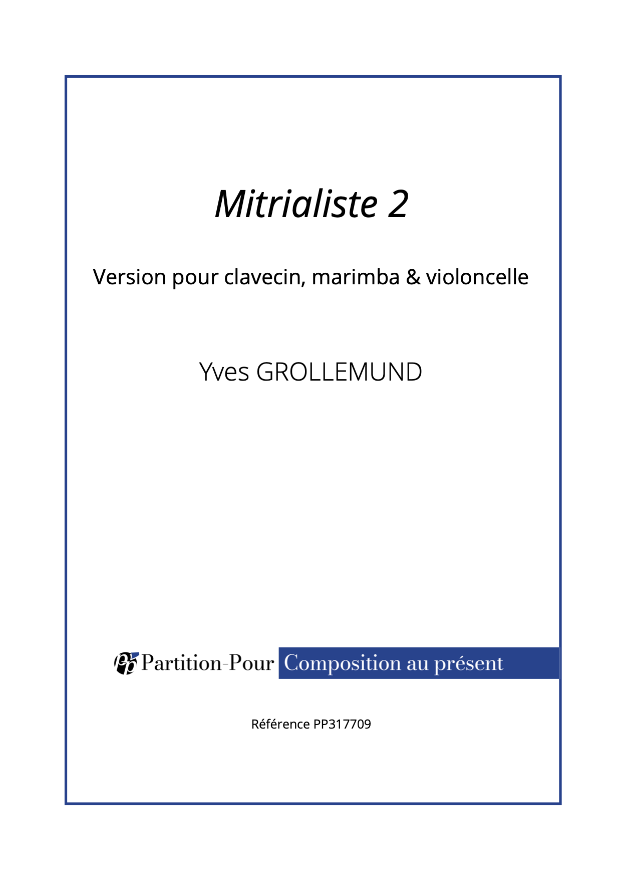 PP317709 - Grollemund Y - Mitrialiste 2 - clavecin marimba violoncelle -présentation