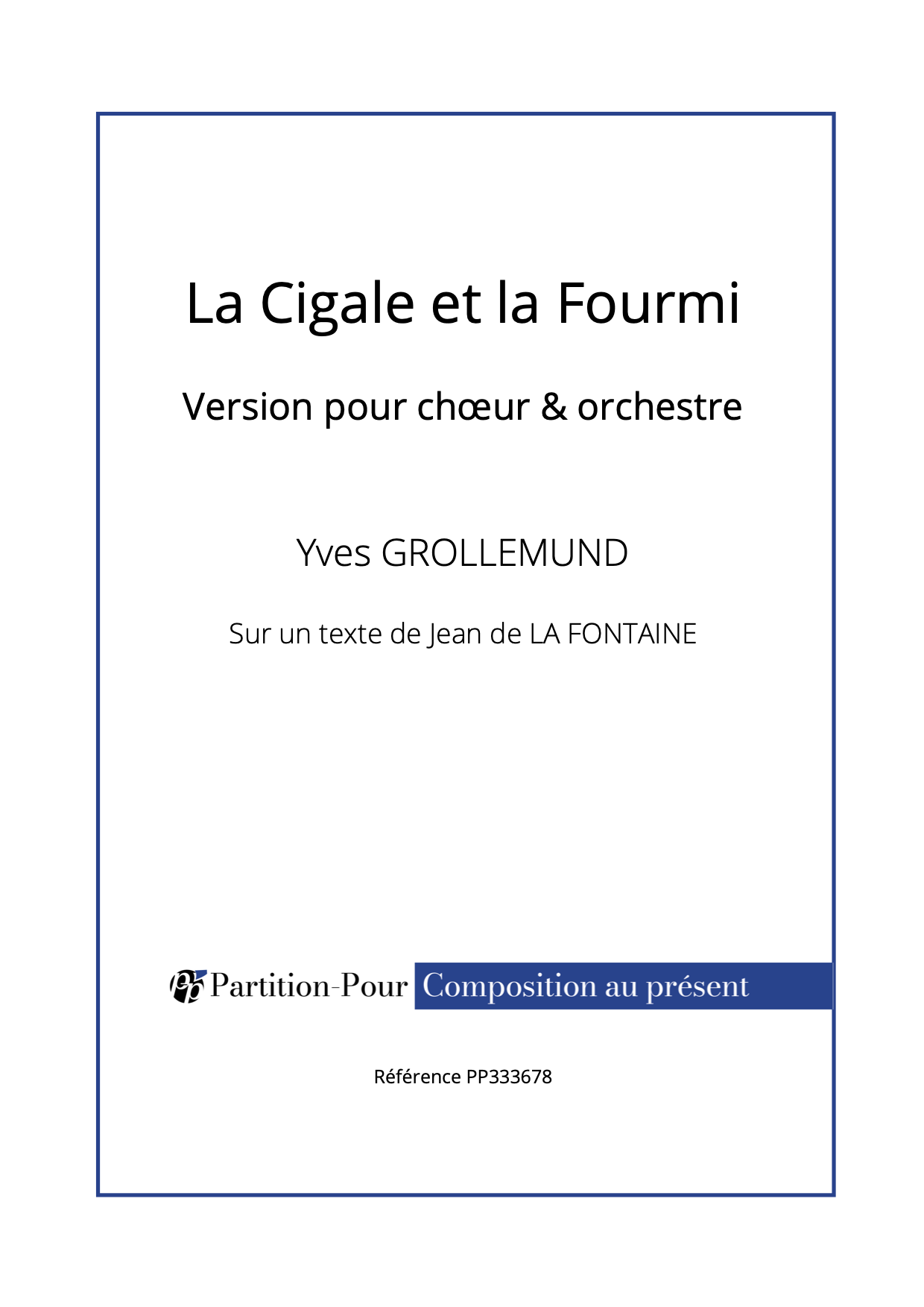 PP333678 - Grollemund Y - La cigale et la fourmi - chœur & orchestre -présentation