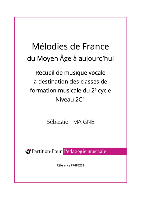 PP485258 - Maigne S - Mélodies de France du Moyen Âge à aujourd’hui - chant & piano 2C1 -présentation