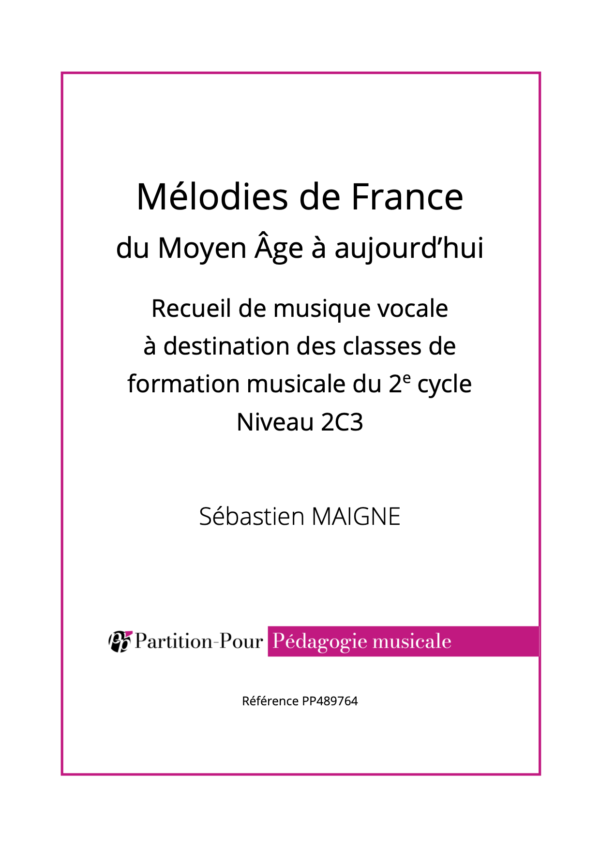 PP489764 - Maigne S - Mélodies de France du Moyen Âge à aujourd’hui - chant & piano 2C3 -présentation