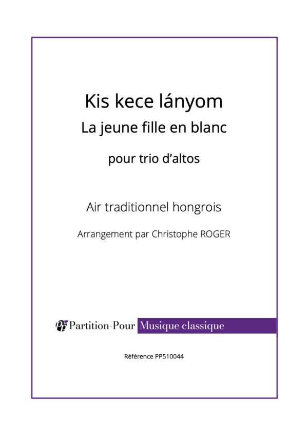 PP510044 - Traditionnel - Kis kece lányom - La jeune fille en blanc - 3 altos -présentation