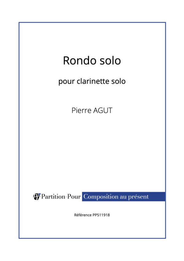 PP511918 - Agut P - Rondo solo - clarinette solo -présentation