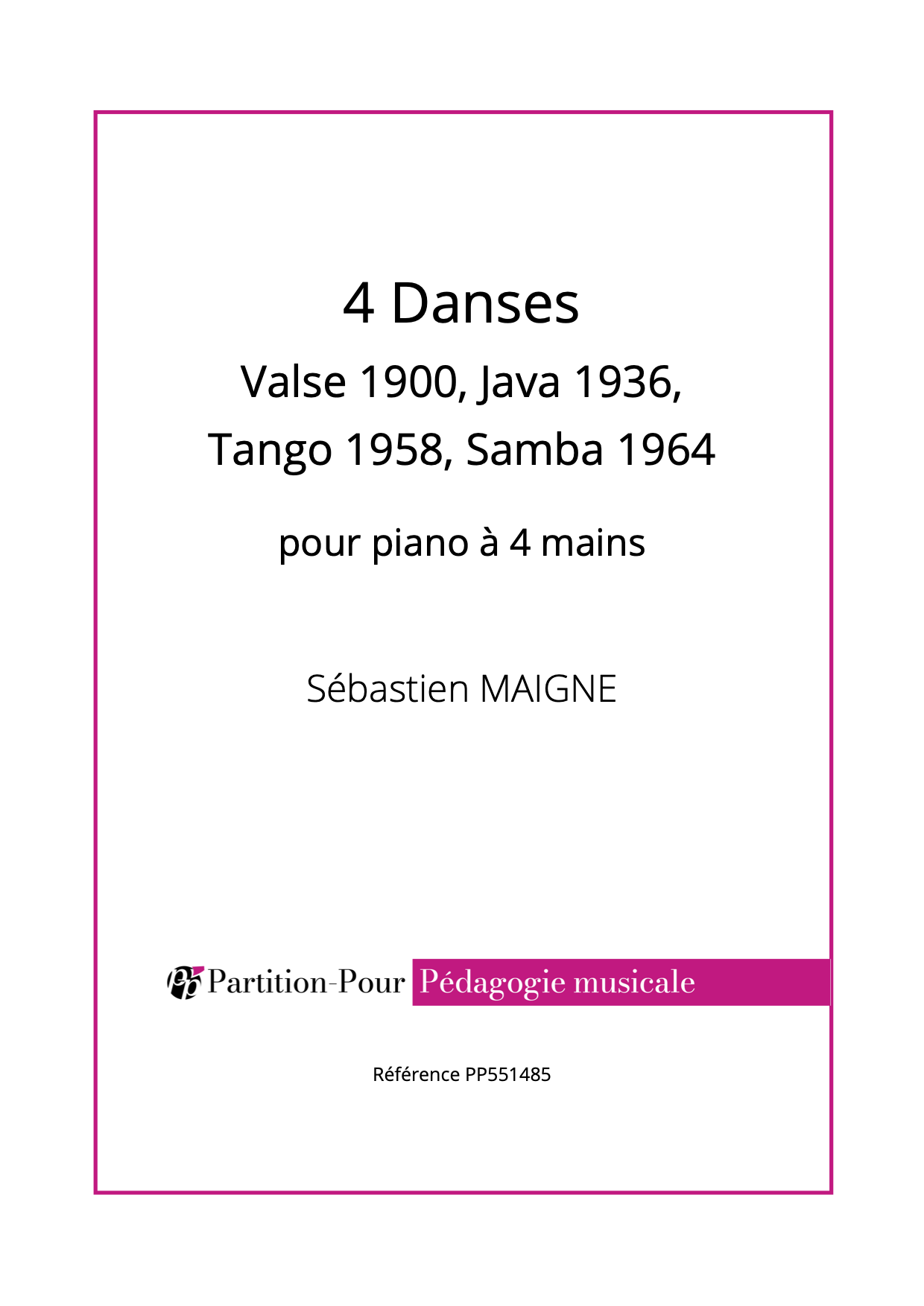 PP551485 - Maigne S - 4 Danses pour piano à 4 mains -présentation