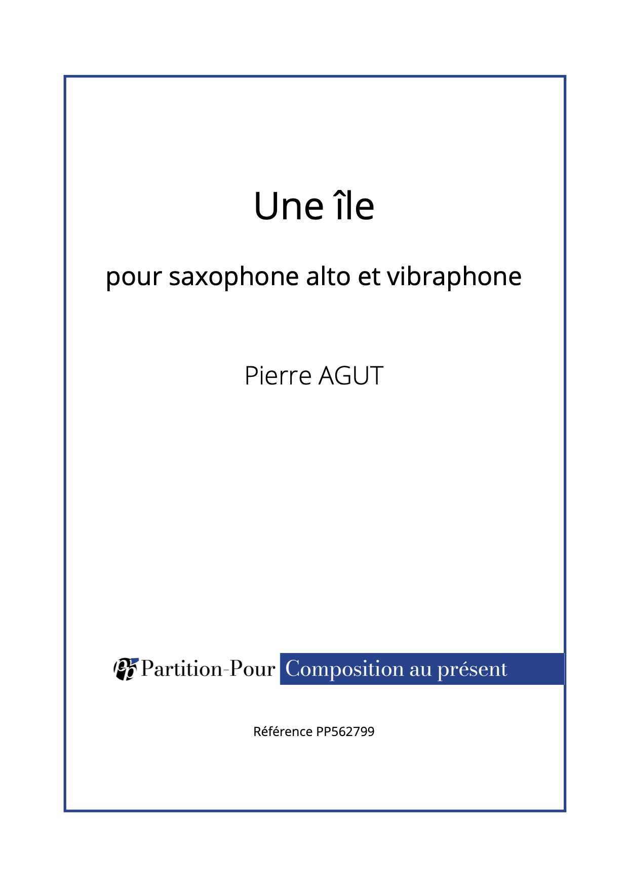 PP562799 - Agut P - Une île - saxophone & vibraphone -présentation