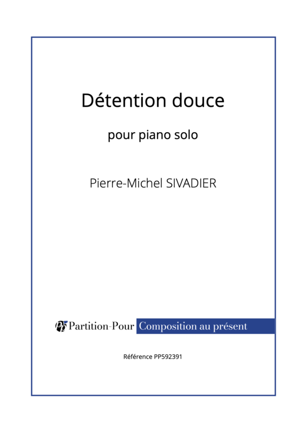 PP592391 - Sivadier PM - Détention douce - piano solo -présentation