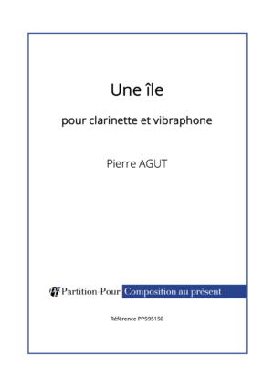 PP595150 - Agut P - Une île - clarinette & vibraphone -présentation