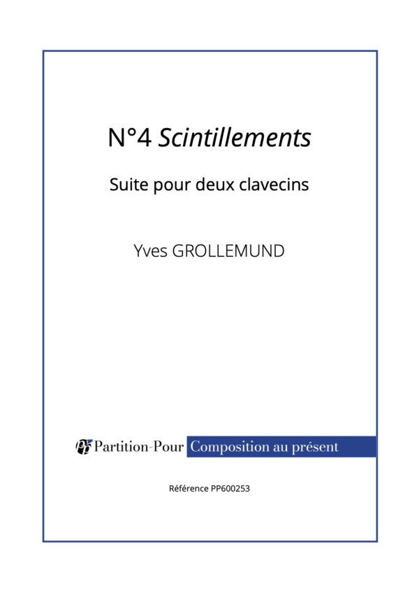 PP600253 - Grollemund Y - Suite pour 2 clavecins - N°4 Scintillements -présentation