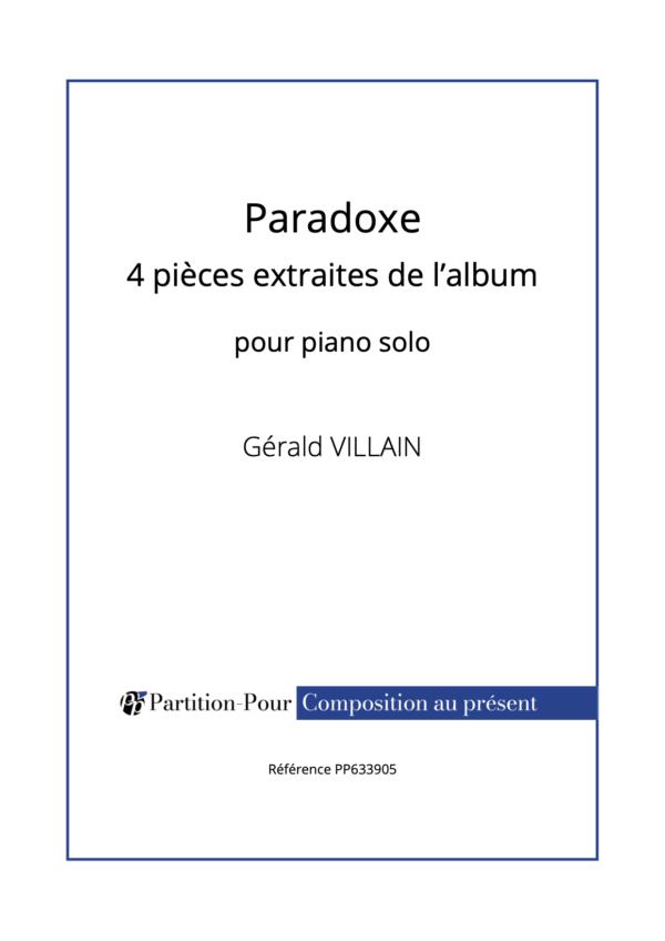 PP633905 - Villain G - Paradoxe - 4 pièces extraites de l'album - piano solo -présentation