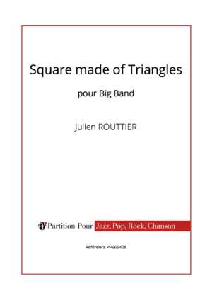 PP666428 - Routtier J - Square made of Triangles - Big Band -présentation