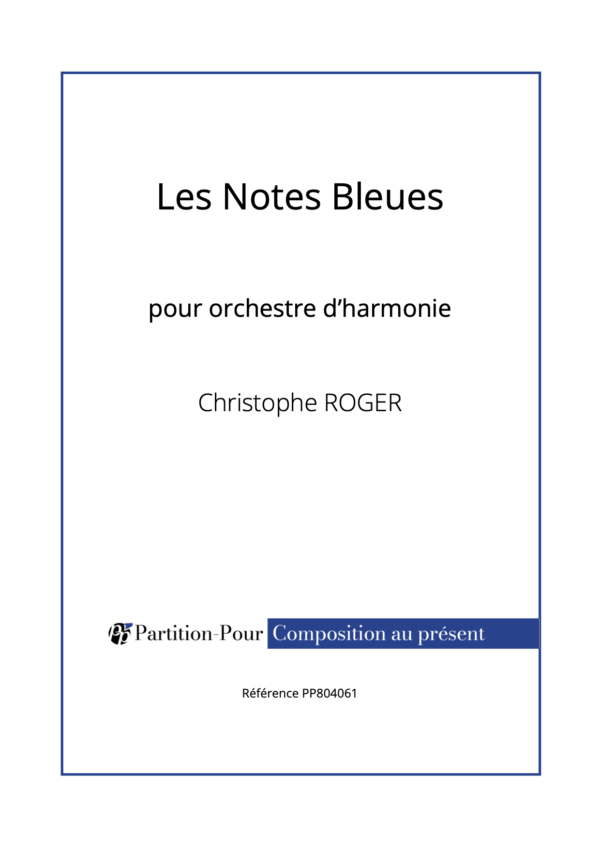 PP804061 - Roger C - Les Notes Bleues - orchestre d'harmonie -présentation