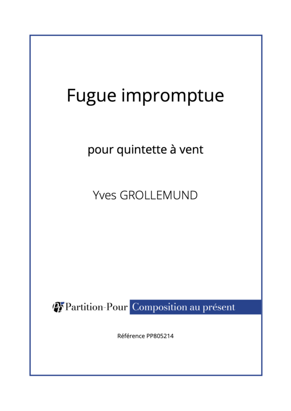 PP805214 - Grollemund Y - Fugue impromptue - 5 vents -présentation